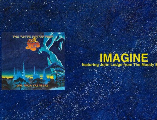 YES release “Imagine” from their forthcoming album, The Royal Affair Tour: Live From Las Vegas